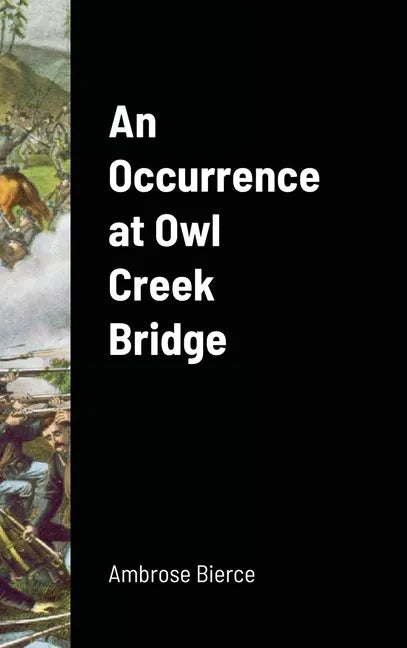 An Occurrence at Owl Creek Bridge - Hardcover