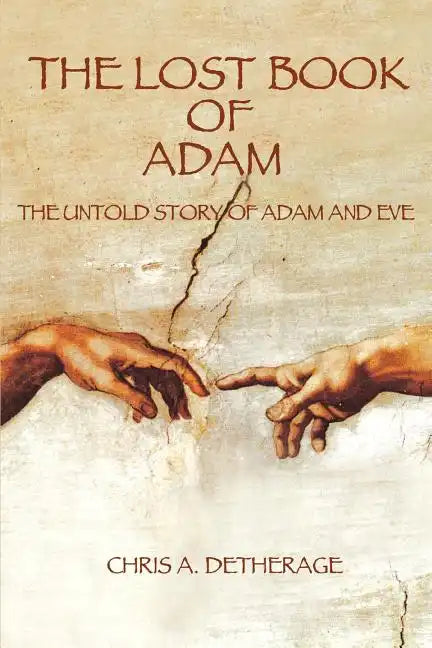 The Lost Book of Adam: The Untold Story of Adam and Eve - Paperback