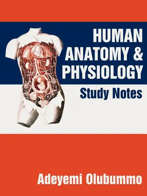 Human Anatomy and Physiology: Study Notes - Paperback