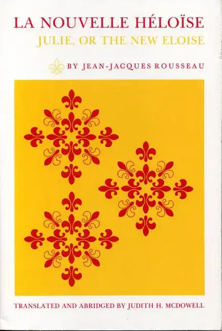 La Nouvelle Héloïse: Julie, or the New Eloise - Paperback