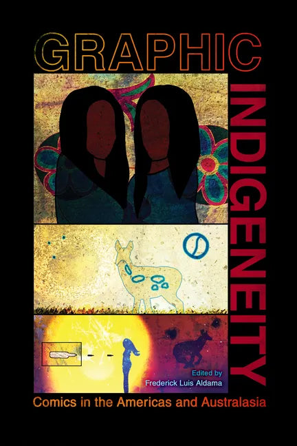 Graphic Indigeneity: Comics in the Americas and Australasia - Paperback