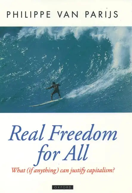 Real Freedom for All: What (If Anything) Can Justify Capitalism? - Paperback