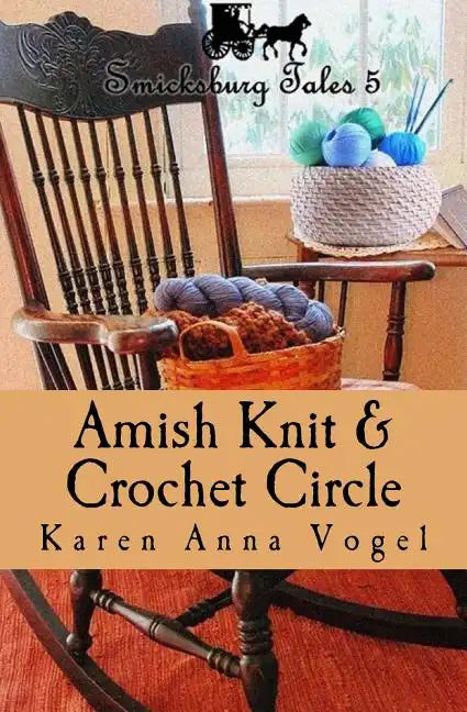 Amish Knit & Crochet Circle: Smicksburg Tales 5 - Paperback
