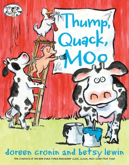 Thump, Quack, Moo: A Whacky Adventure - Hardcover