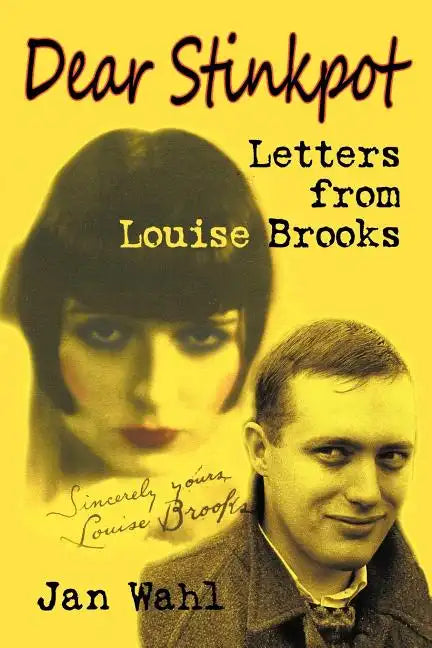Dear Stinkpot: Letters from Louise Brooks - Paperback