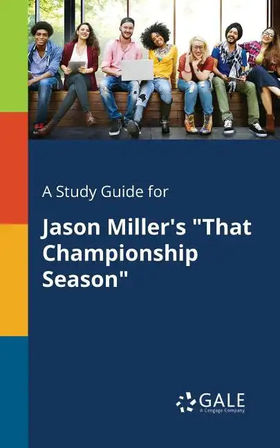 A Study Guide for Jason Miller's "That Championship Season" - Paperback