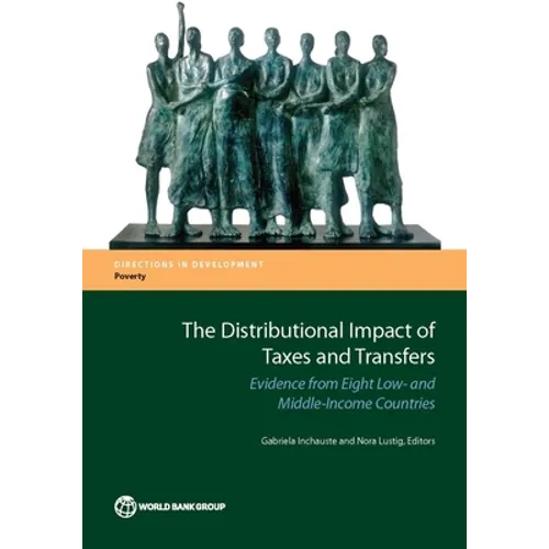 Distributional Impact of Taxes and Transfers: Evidence from Eight Developing Countries - Paperback