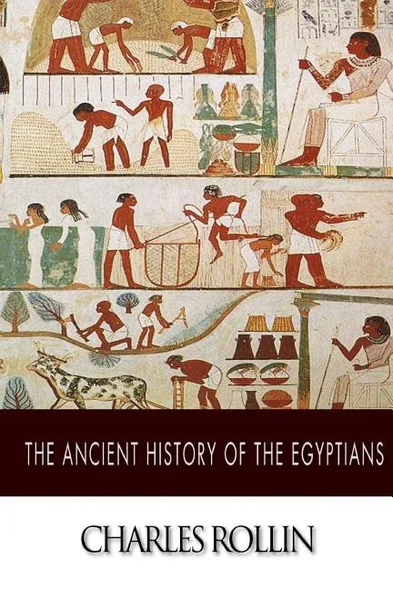 The Ancient History of the Egyptians - Paperback