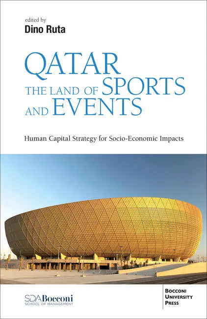 Qatar the Land of Sports and Events: Human Capital Strategy for Socio-Economic Impacts - Paperback