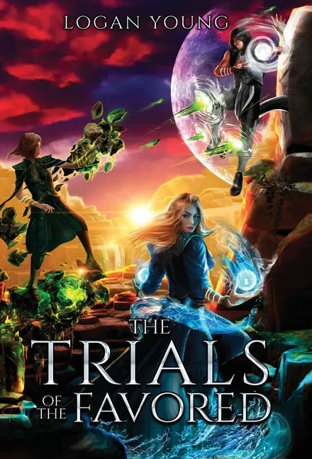 The Trials of the Favored - Hardcover