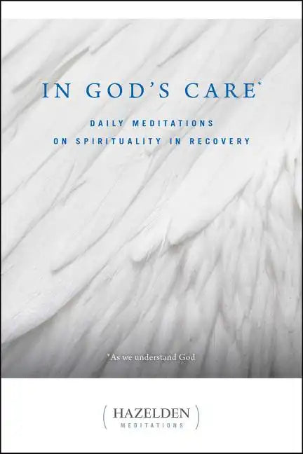 In God's Care: Daily Meditations on Spirituality in Recovery - Paperback
