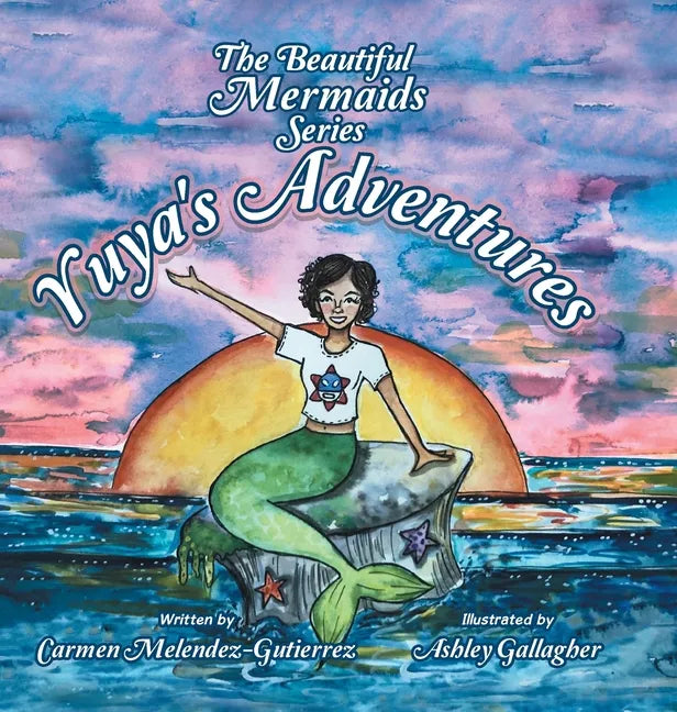 The Beautiful Mermaids Series: Yuya's Adventure - Hardcover