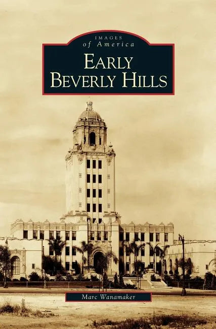 Early Beverly Hills - Hardcover