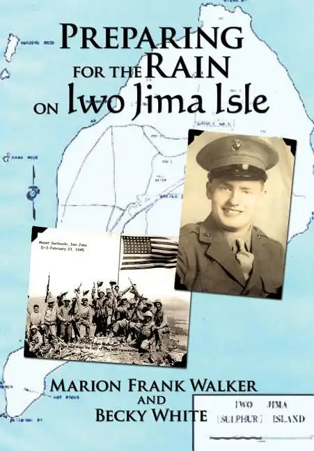 Preparing for the Rain on Iwo Jima Isle - Hardcover