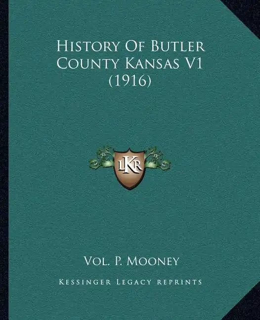 History Of Butler County Kansas V1 (1916) - Paperback