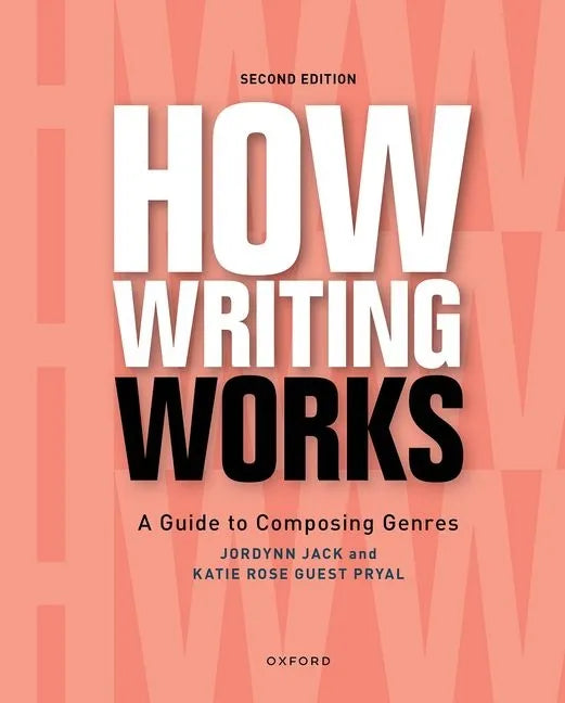 How Writing Works: A Guide to Composing Genres - Paperback