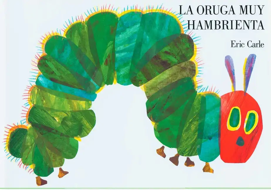 La Oruga Muy Hambrienta: Spanish Board Book - Board Book