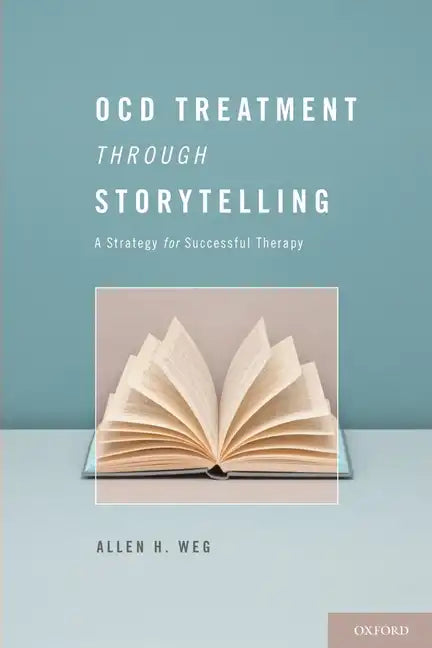 Ocd Treatment Through Storytelling: A Strategy for Successful Therapy - Hardcover
