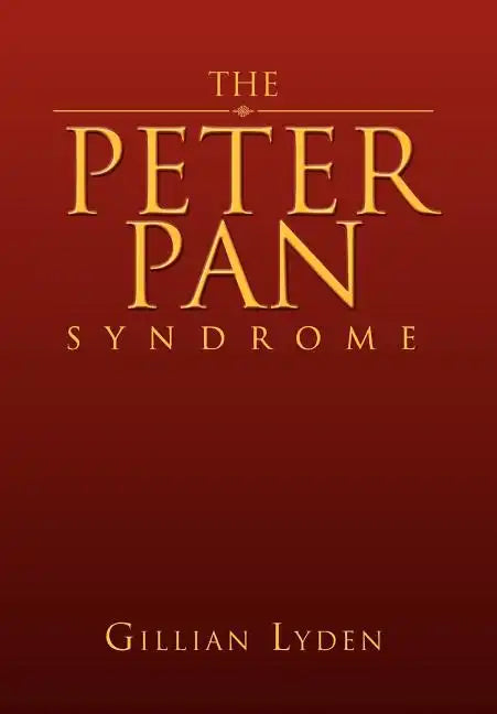 The Peter Pan Syndrome - Hardcover