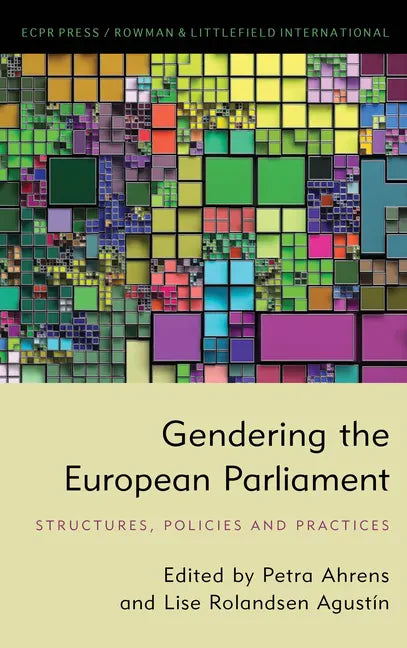 Gendering the European Parliament: Structures, Policies, and Practices - Hardcover