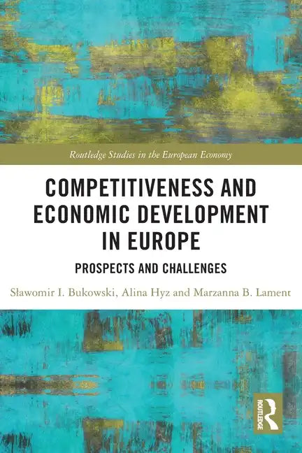 Competitiveness and Economic Development in Europe: Prospects and Challenges - Paperback