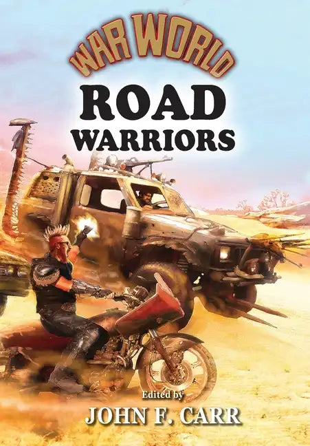 War World: Road Warrior - Hardcover