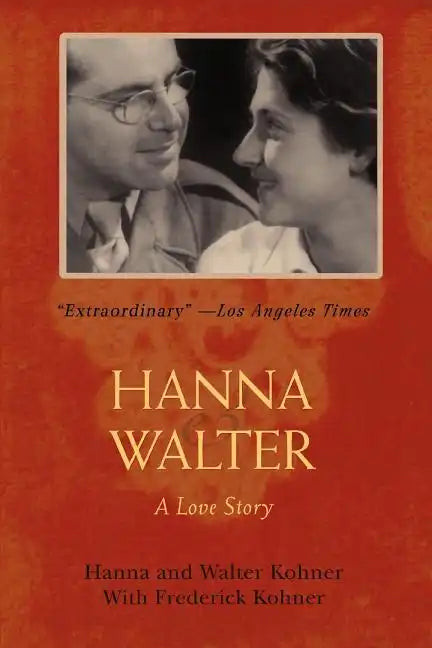 Hanna and Walter: A Love Story - Paperback