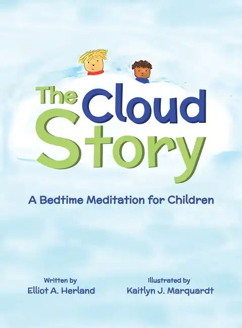 The Cloud Story: A Bedtime Meditation for Children - Hardcover