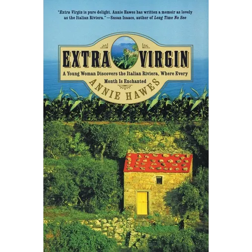 Extra Virgin: A Young Woman Discovers the Italian Riviera, Where Every Month Is Enchanted - Paperback