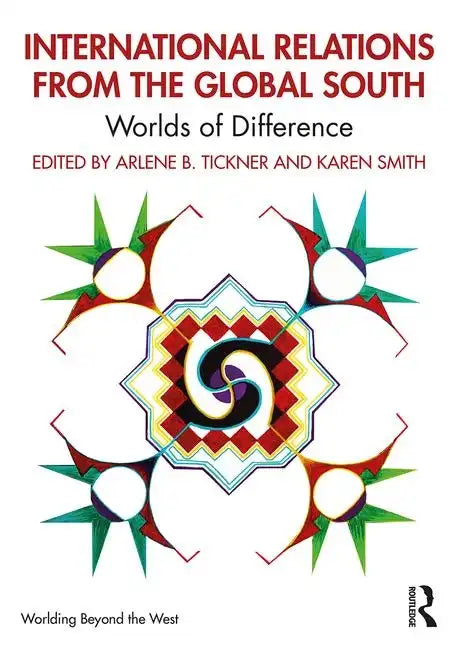 International Relations from the Global South: Worlds of Difference - Paperback
