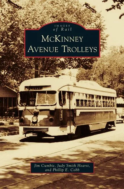 McKinney Avenue Trolleys - Hardcover