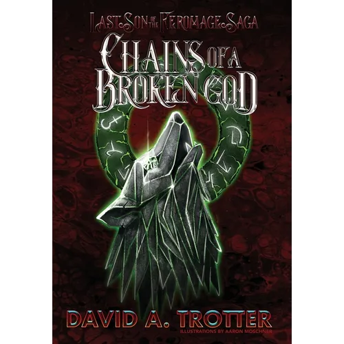 Chains of a Broken God - Hardcover