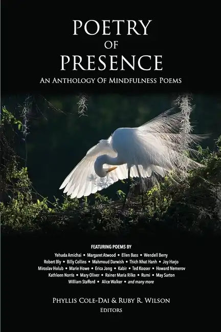 Poetry of Presence: An Anthology of Mindfulness Poems - Paperback