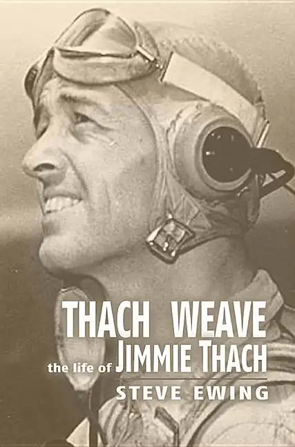 Thach Weave: The Life of Jimmie Thach - Paperback