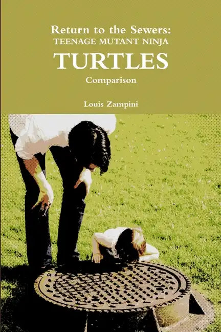 Return to the Sewers: Teenage Mutant Ninja Turtles Comparison - Paperback