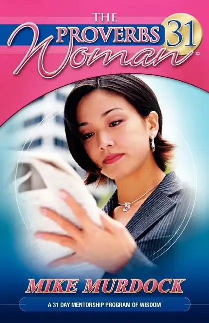 The Proverbs 31 Woman - Paperback
