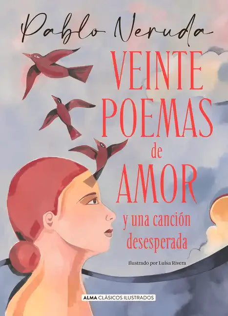 Veinte Poemas de Amor Y Una Canción Desesperada - Hardcover