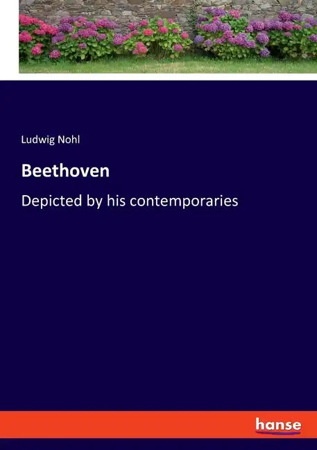Beethoven: Depicted by his contemporaries - Paperback