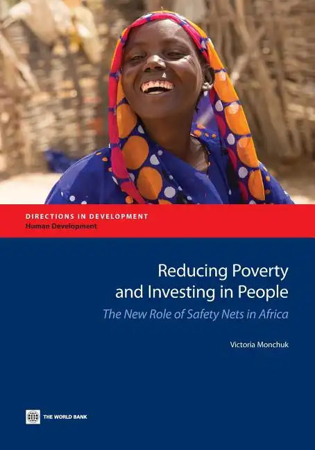 Reducing Poverty and Investing in People: The New Role of Safety Nets in Africa - Paperback