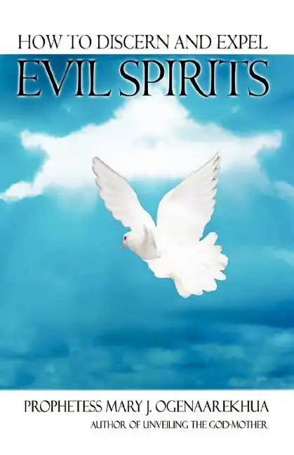 How To Discern and Expel Evil Spirits - Paperback