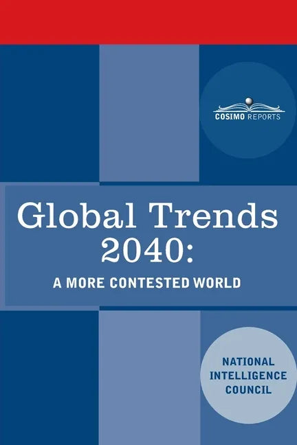 Global Trends 2040: A More Contested World - Paperback