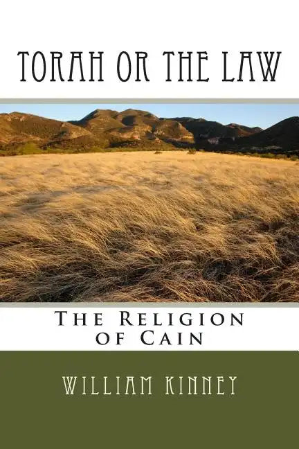 Torah or The Law: The Religion of Cain - Paperback