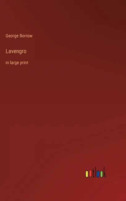 Lavengro: in large print - Hardcover