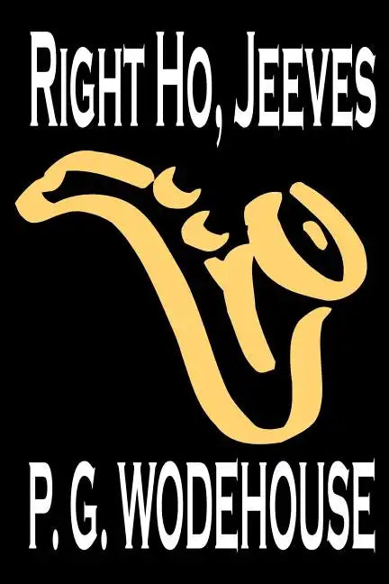 Right Ho, Jeeves by P. G. Wodehouse, Fiction, Literary, Humorous - Paperback