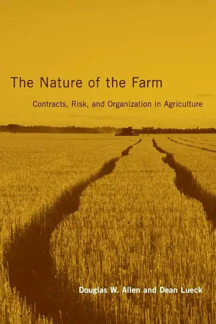 The Nature of the Farm: Contracts, Risk, and Organization in Agriculture - Paperback