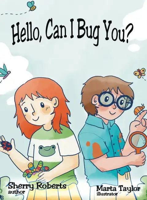 Hello, Can I Bug You - Hardcover