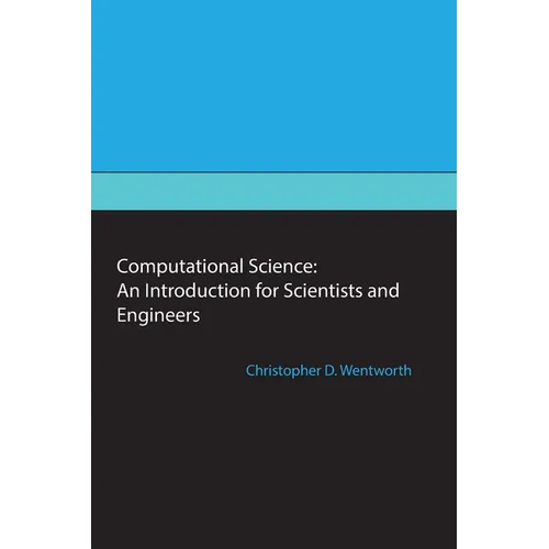 Computational Science: An Introduction for Scientists and Engineers - Paperback