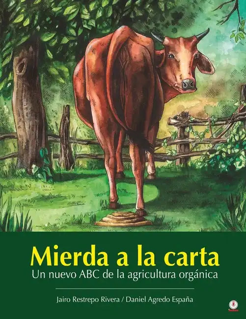 Mierda a la carta: Un nuevo ABC de la agricultura orgánica - Paperback