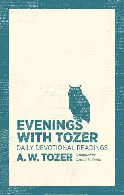 Evenings with Tozer: Daily Devotional Readings - Paperback