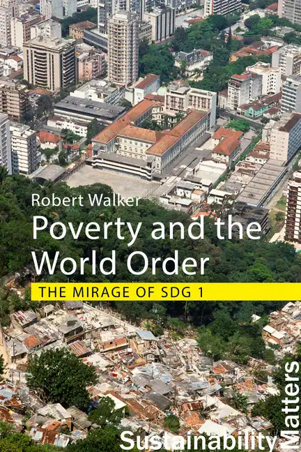 Poverty and the World Order: The Mirage of Sdg 1 - Paperback